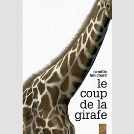 Coup de la girafe (le)