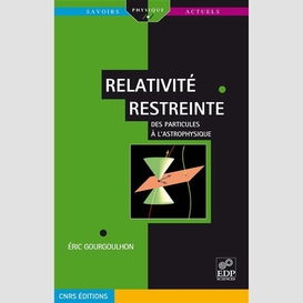 Relativité restreinte - des particules à l'astrophysique