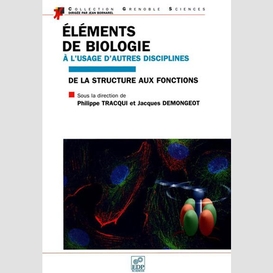 Éléments de biologie à l'usage d'autres disciplines