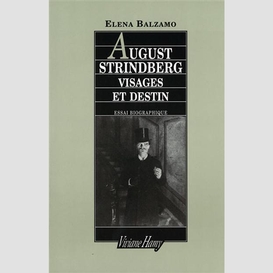 August strindberg : visages et destin