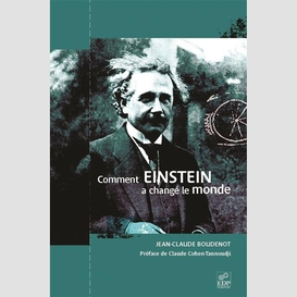 Comment einstein a changé le monde ?