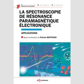 La spectroscopie de résonance paramagnétique électronique - applications