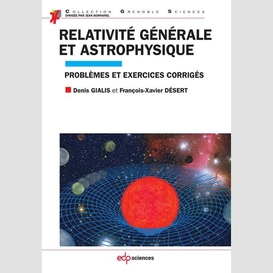 Relativité générale et astrophysique