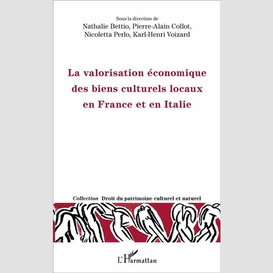 La valorisation économique des biens culturels locaux en france et en italie