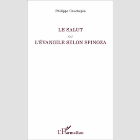 Le salut ou l'evangile selon spinoza