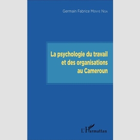 La psychologie du travail et des organisations au cameroun