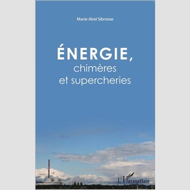 Énergie, chimères et supercheries