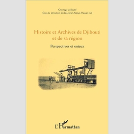 Histoire et archives de djibouti et de sa région