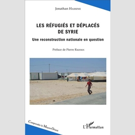 Les réfugiés et déplacés de syrie