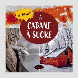 Cabane a sucre (la)