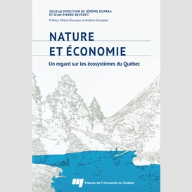 Nature et économie : un regard sur les écosystèmes du québec
