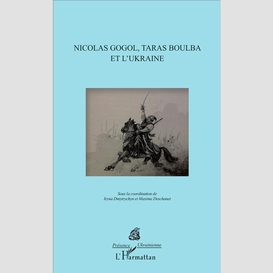 Nicolas gogol, taras boulba et l'ukraine