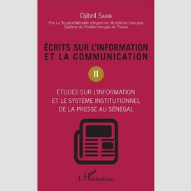 Ecrits sur l'information et la communication (tome 2)