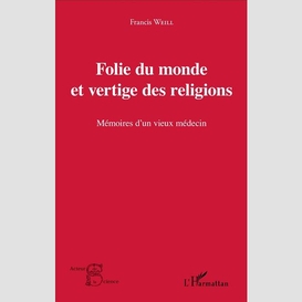 Folie du monde et vertige des religions