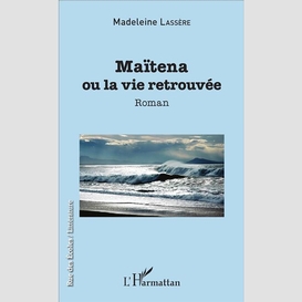 Maïtena ou la vie retrouvée