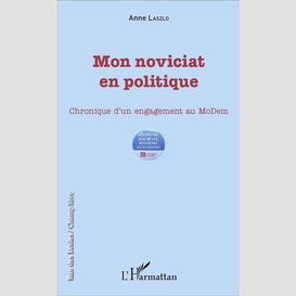 Mon noviciat en politique