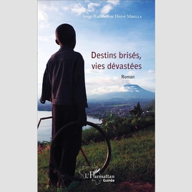 Destins brisés, vies dévastées