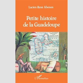 Petite histoire de la guadeloupe