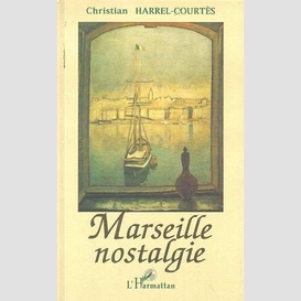 Marseille nostalgie