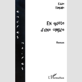 En quête d'une ombre