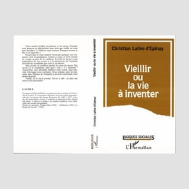 Vieillir ou la vie à inventer