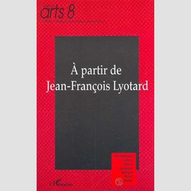 A partir de jean-françois lyotard