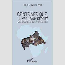 Centrafrique, un vrai-faux départ