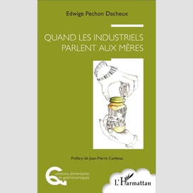 Quand les industriels parlent aux mères