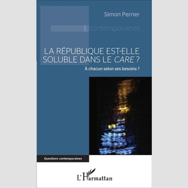 La république est-elle soluble dans le <em>care</em> ?