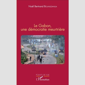 Le gabon, une démocratie meurtrière