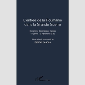 L'entrée de la roumanie dans la grande guerre