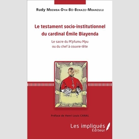 Le testament socio-institutionnel du cardinal émile biayenda