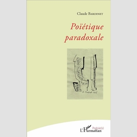 Poïétique paradoxale