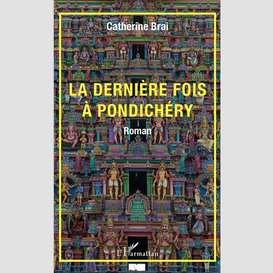 La dernière fois à pondichéry