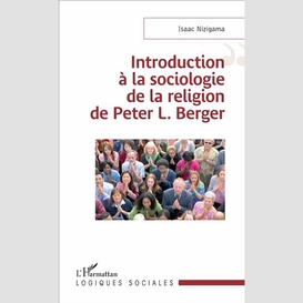 Introduction à la sociologie de la religion de peter l. berger