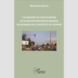 La liberté de circulation et le développement humain en afrique de l'ouest et du centre