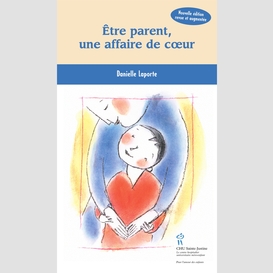 Être parent une affaire de coeur