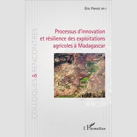 Processus d'innovation et résilience des exploitations agricoles à madagascar