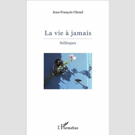 La vie à jamais