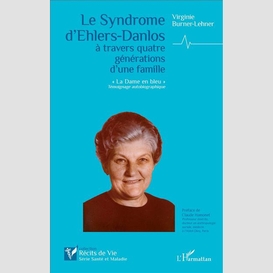 Le syndrome d'ehlers-danlos à travers quatre générations d'une famille