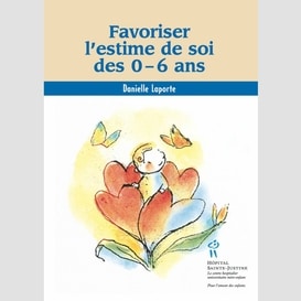 Favoriser l'estime de soi des 0-6 ans