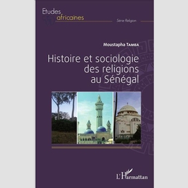 Histoire et sociologie des religions au sénégal