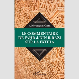 Le commentaire de fahr d-din r-razi sur la fatiha