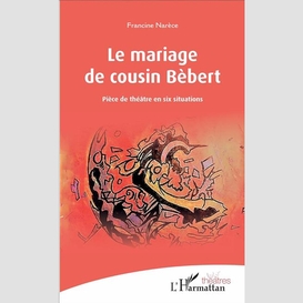 Le mariage de cousin bébert