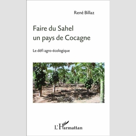 Faire du sahel un pays de cocagne