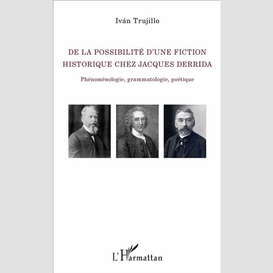 De la possibilité d'une fiction historique chez jacques derrida