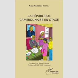 La république camerounaise en otage