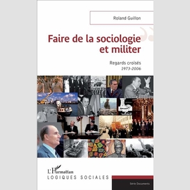 Faire de la sociologie et militer