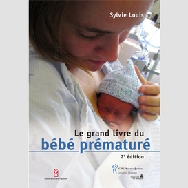 Grand livre du bébé prématuré (le)