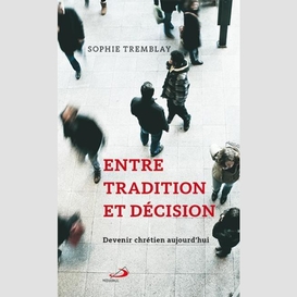 Entre tradition et décision